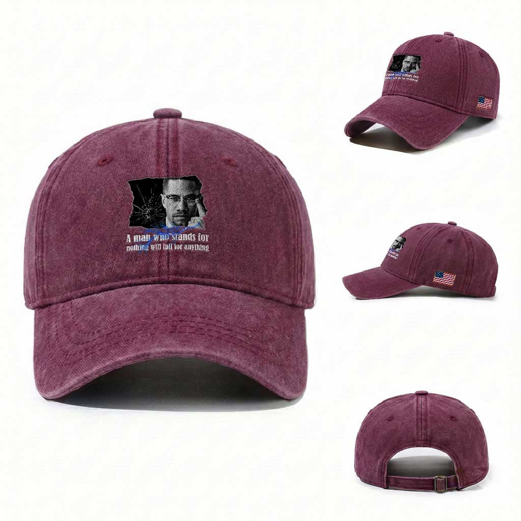 Malcolm X Quote Washed Cotton Baseball Cap A Man Who Stands For Nothing Will Fall