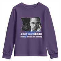 Malcolm X Quote Youth Sweatshirt A Man Who Stands For Nothing Will Fall - Wonder Print Shop