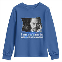 Malcolm X Quote Youth Sweatshirt A Man Who Stands For Nothing Will Fall - Wonder Print Shop