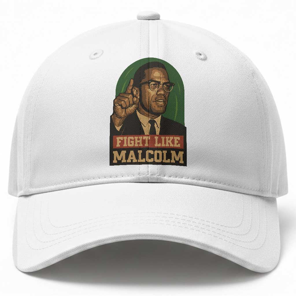 Fight Like Malcolm X Baseball Cap Black History Month Inspirational Gift
