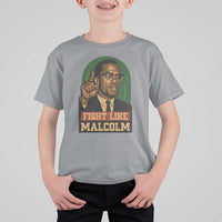 Fight Like Malcolm X T Shirt For Kid Black History Month Inspirational Gift - Wonder Print Shop