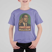Fight Like Malcolm X T Shirt For Kid Black History Month Inspirational Gift - Wonder Print Shop
