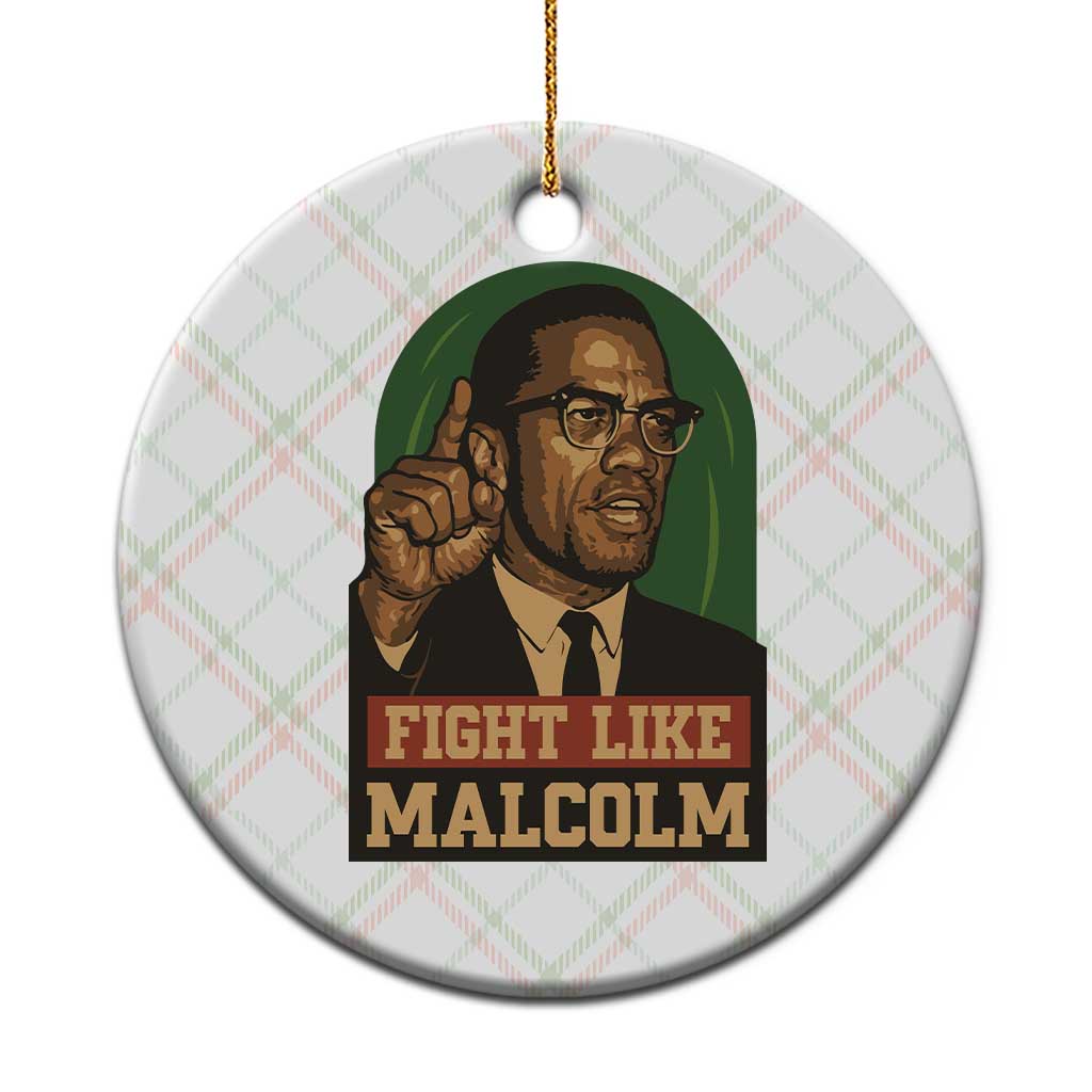 Fight Like Malcolm X Ceramic Ornament Black History Month Inspirational Gift - Wonder Print Shop