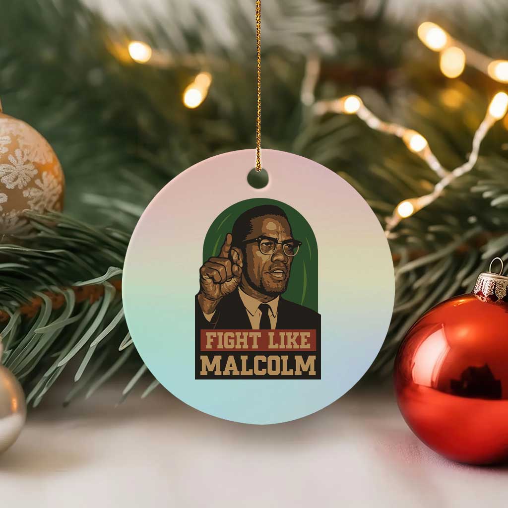 Fight Like Malcolm X Ceramic Ornament Black History Month Inspirational Gift - Wonder Print Shop