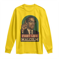Fight Like Malcolm X Long Sleeve Shirt Black History Month Inspirational Gift - Wonder Print Shop