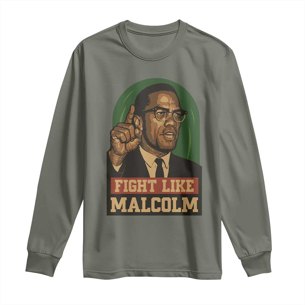 Fight Like Malcolm X Long Sleeve Shirt Black History Month Inspirational Gift - Wonder Print Shop