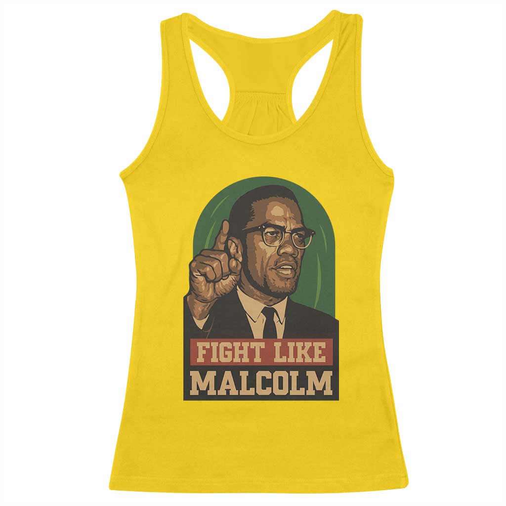Fight Like Malcolm X Racerback Tank Top Black History Month Inspirational Gift - Wonder Print Shop