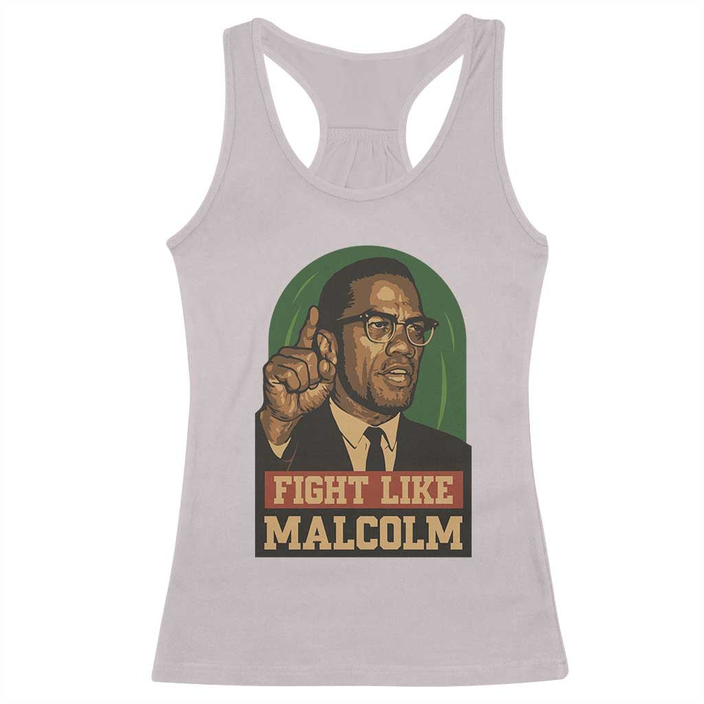 Fight Like Malcolm X Racerback Tank Top Black History Month Inspirational Gift - Wonder Print Shop
