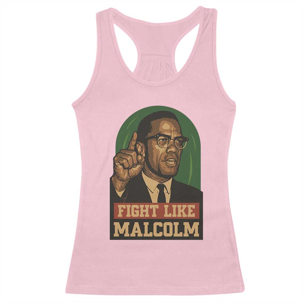 Fight Like Malcolm X Racerback Tank Top Black History Month Inspirational Gift - Wonder Print Shop