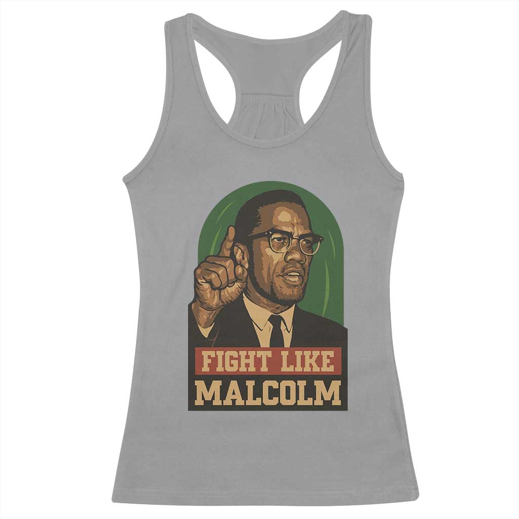 Fight Like Malcolm X Racerback Tank Top Black History Month Inspirational Gift - Wonder Print Shop