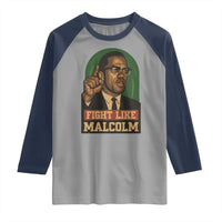 Fight Like Malcolm X Raglan Shirt Black History Month Inspirational Gift - Wonder Print Shop