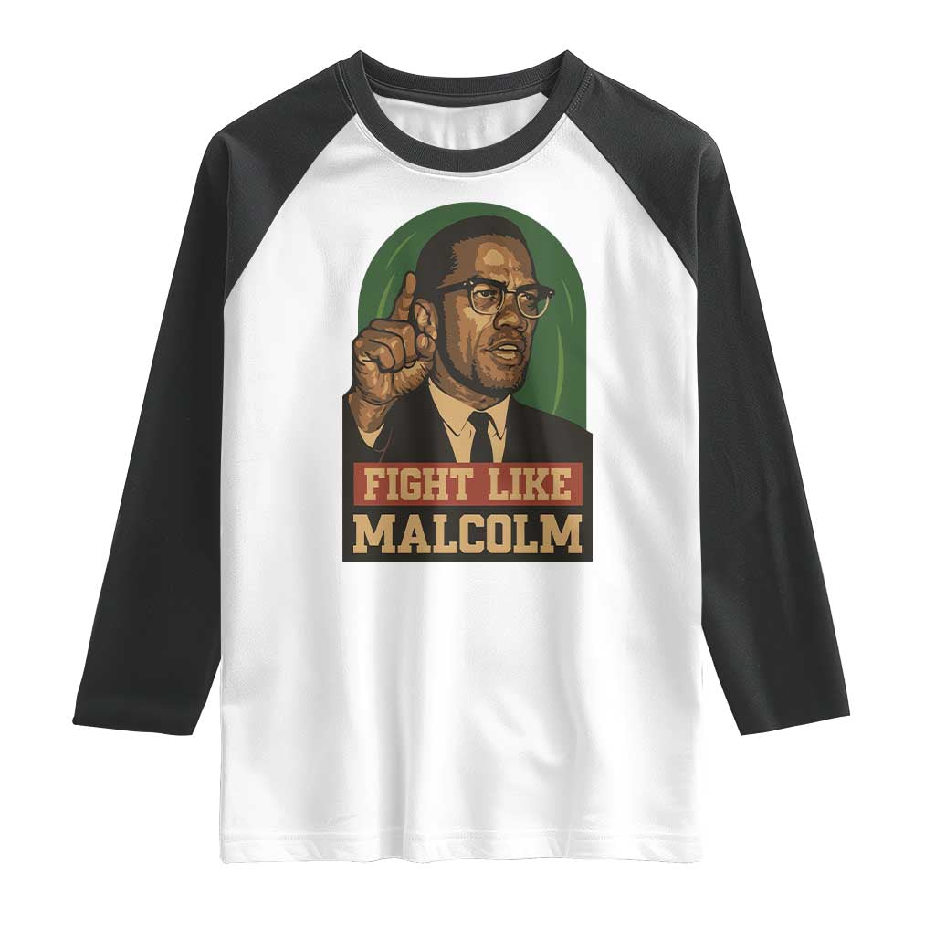 Fight Like Malcolm X Raglan Shirt Black History Month Inspirational Gift - Wonder Print Shop