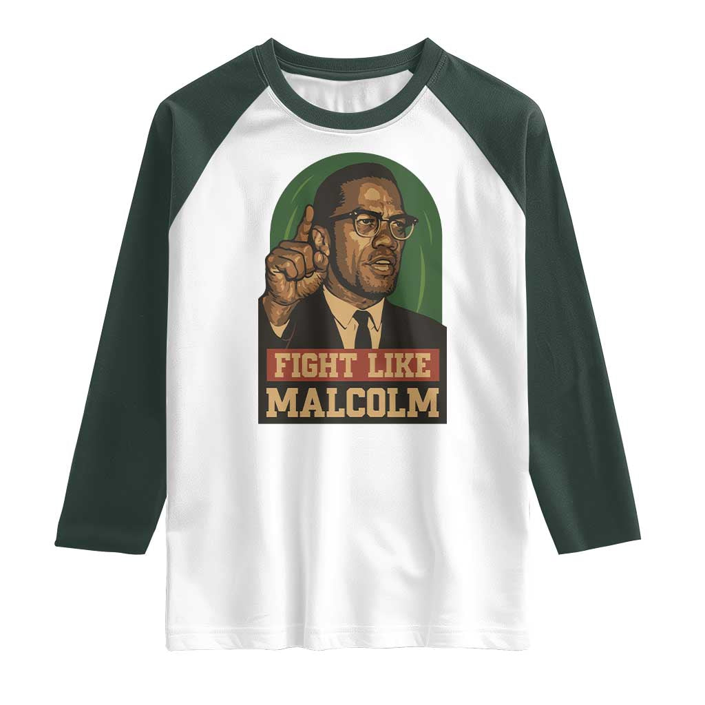 Fight Like Malcolm X Raglan Shirt Black History Month Inspirational Gift - Wonder Print Shop