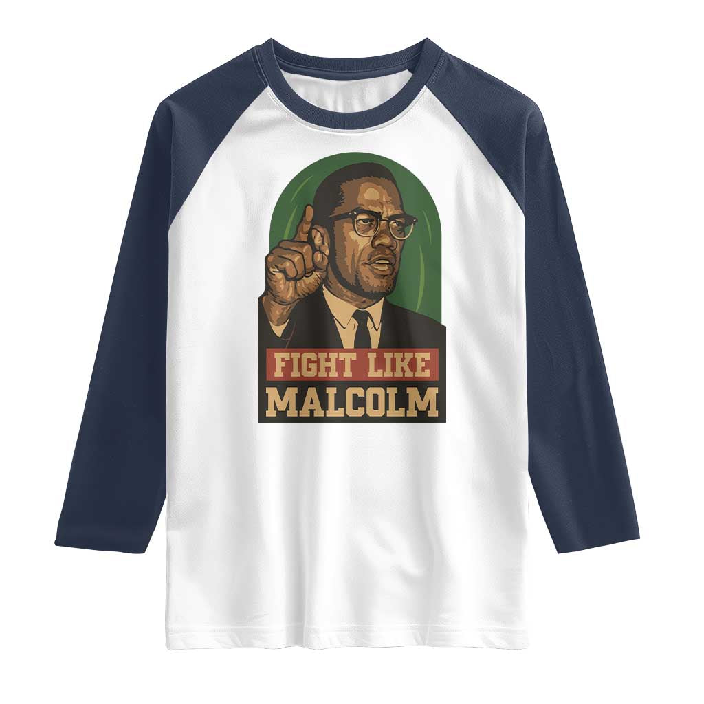 Fight Like Malcolm X Raglan Shirt Black History Month Inspirational Gift - Wonder Print Shop