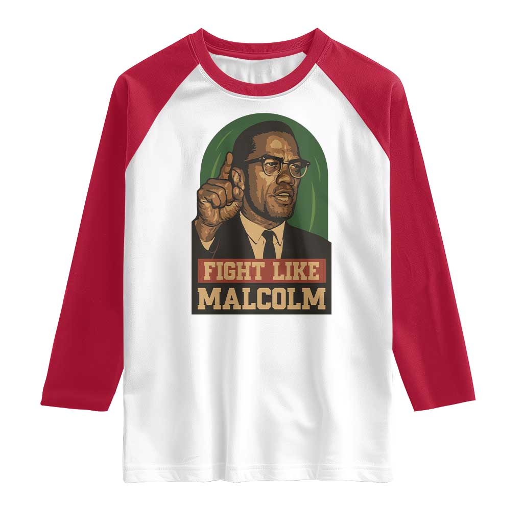 Fight Like Malcolm X Raglan Shirt Black History Month Inspirational Gift - Wonder Print Shop