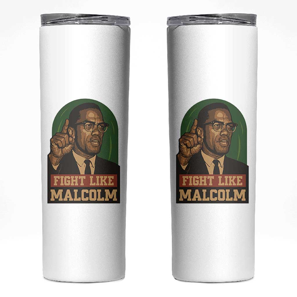 Fight Like Malcolm X Skinny Tumbler Black History Month Inspirational Gift - Wonder Print Shop