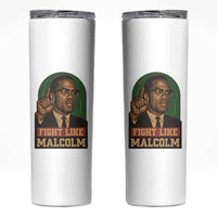 Fight Like Malcolm X Skinny Tumbler Black History Month Inspirational Gift - Wonder Print Shop