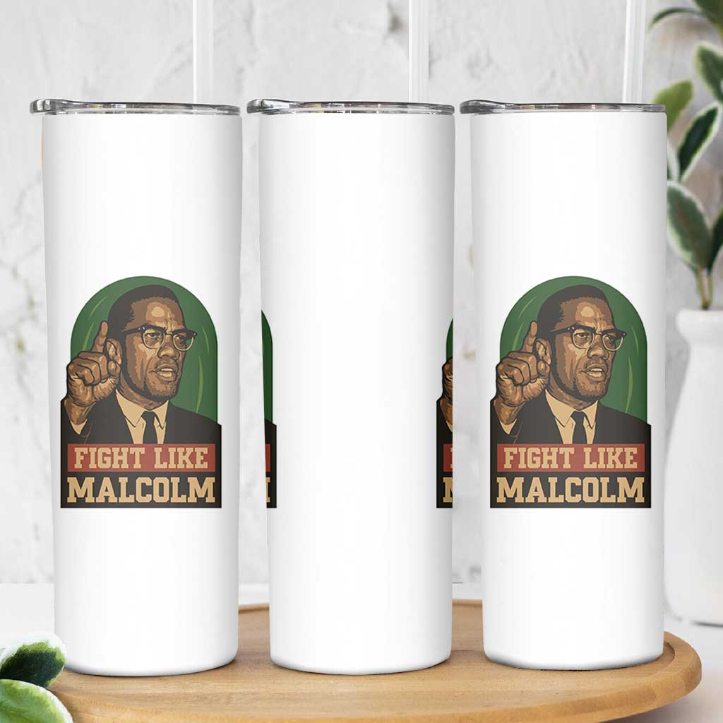 Fight Like Malcolm X Skinny Tumbler Black History Month Inspirational Gift - Wonder Print Shop
