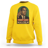 Fight Like Malcolm X Sweatshirt Black History Month Inspirational Gift - Wonder Print Shop