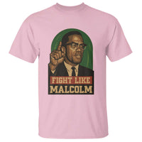 Fight Like Malcolm X T Shirt Black History Month Inspirational Gift - Wonder Print Shop