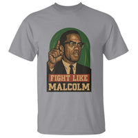 Fight Like Malcolm X T Shirt Black History Month Inspirational Gift - Wonder Print Shop