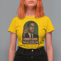 Fight Like Malcolm X T Shirt For Women Black History Month Inspirational Gift - Wonder Print Shop