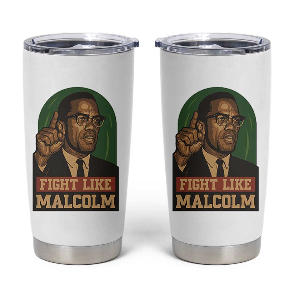 Fight Like Malcolm X Tumbler Cup Black History Month Inspirational Gift - Wonder Print Shop