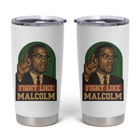 Fight Like Malcolm X Tumbler Cup Black History Month Inspirational Gift - Wonder Print Shop