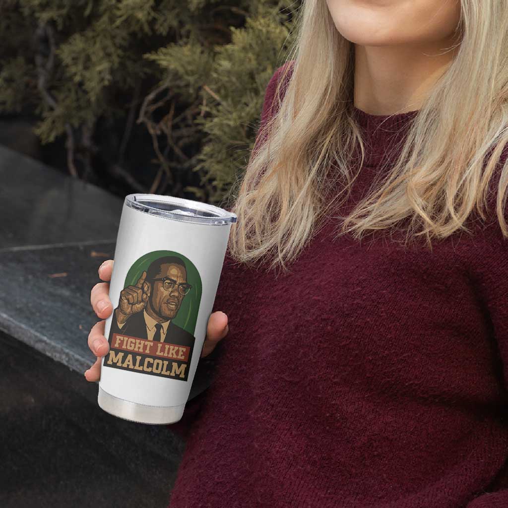 Fight Like Malcolm X Tumbler Cup Black History Month Inspirational Gift - Wonder Print Shop
