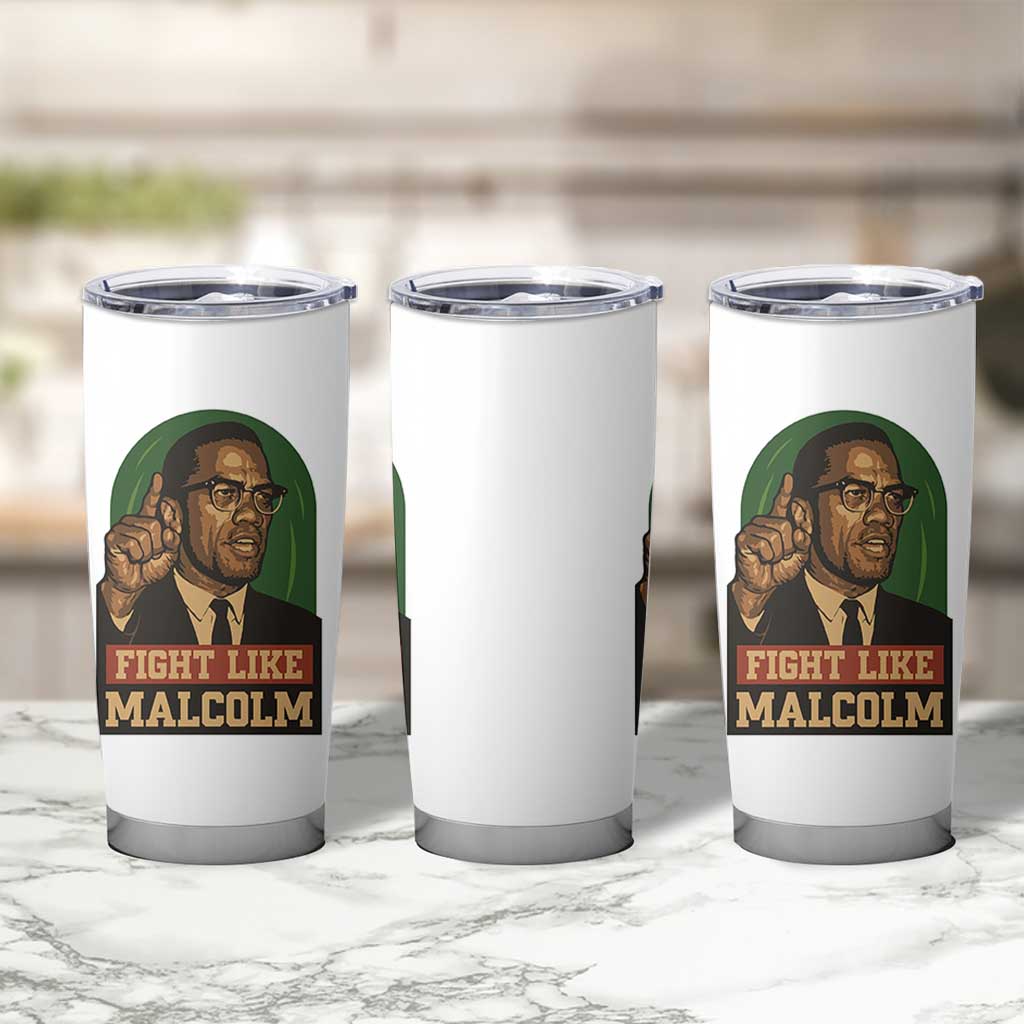 Fight Like Malcolm X Tumbler Cup Black History Month Inspirational Gift - Wonder Print Shop