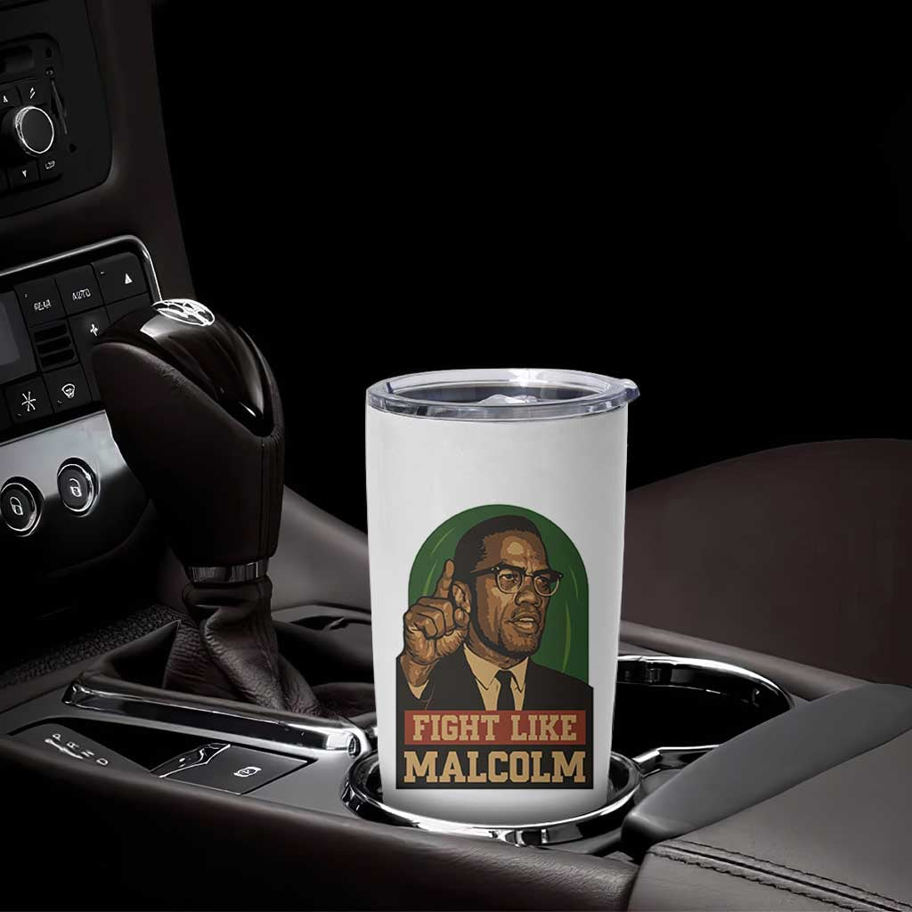 Fight Like Malcolm X Tumbler Cup Black History Month Inspirational Gift - Wonder Print Shop
