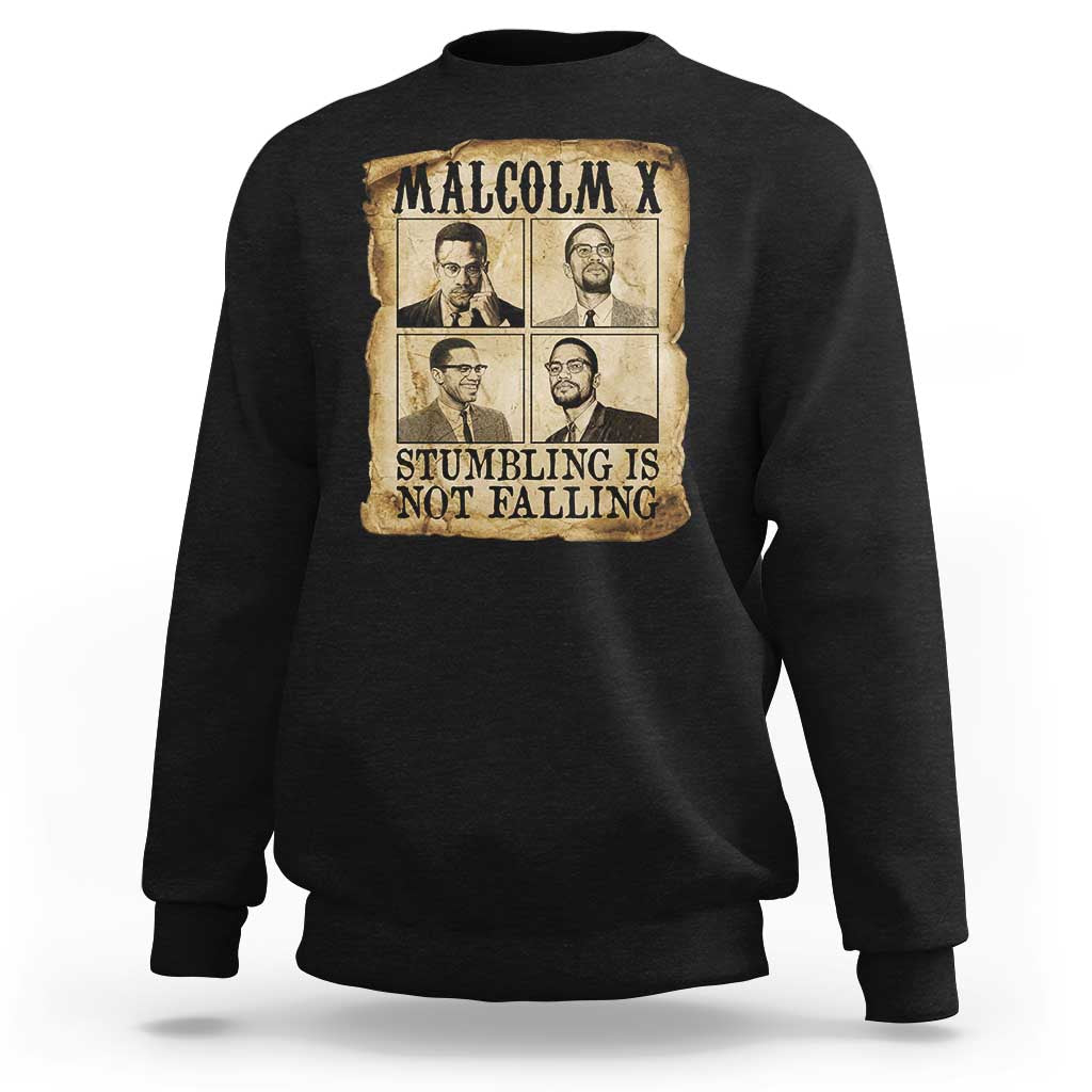 Malcolm X Sweatshirt Stumbling Is Not Falling Historical Poster TS12
