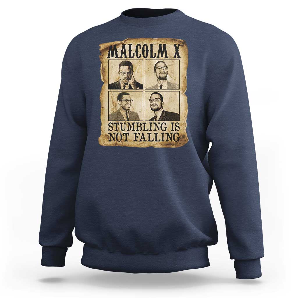 Malcolm X Sweatshirt Stumbling Is Not Falling Historical Poster TS12