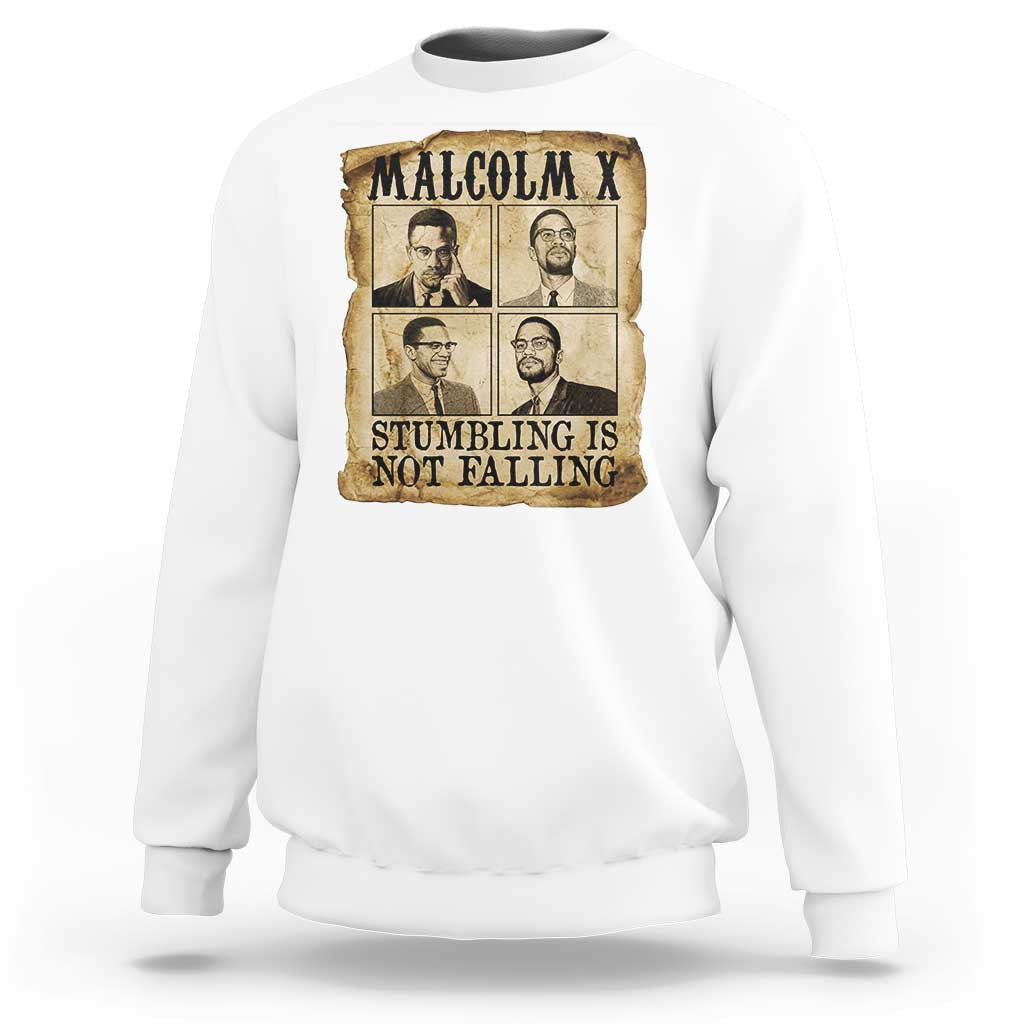 Malcolm X Sweatshirt Stumbling Is Not Falling Historical Poster TS12