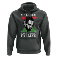 Malcolm X Hoodie Stumbling Is Not Falling Black History Leader TS12