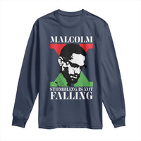 Malcolm X Long Sleeve Shirt Stumbling Is Not Falling Black History Leader TS12