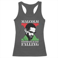 Malcolm X Racerback Tank Top Stumbling Is Not Falling Black History Leader TS12