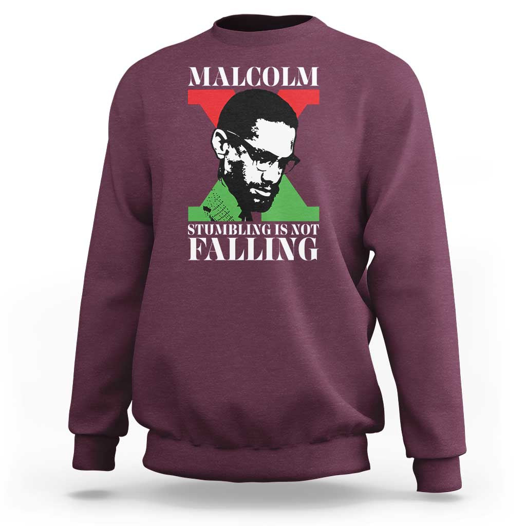 Malcolm X Sweatshirt Stumbling Is Not Falling Black History Leader TS12