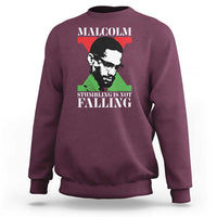 Malcolm X Sweatshirt Stumbling Is Not Falling Black History Leader TS12