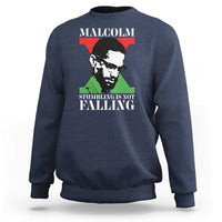 Malcolm X Sweatshirt Stumbling Is Not Falling Black History Leader TS12