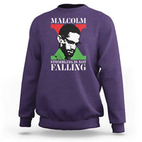 Malcolm X Sweatshirt Stumbling Is Not Falling Black History Leader TS12