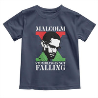 Malcolm X Toddler T Shirt Stumbling Is Not Falling Black History Leader TS12