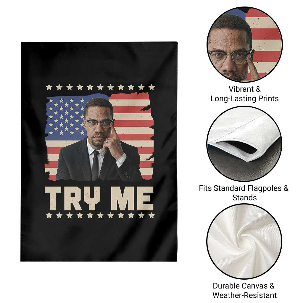 Malcolm X Try Me Garden Flag African American Pride Gift - Wonder Print Shop