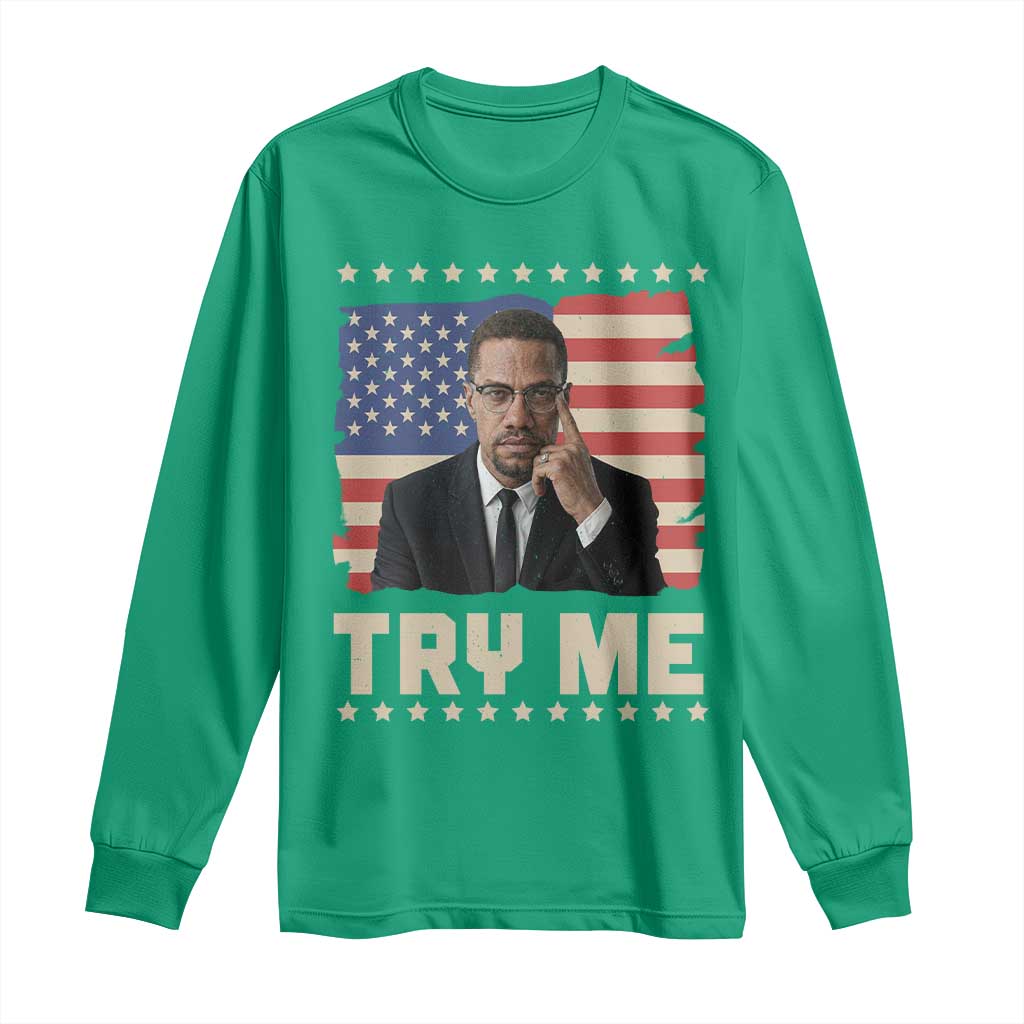 Malcolm X Try Me Long Sleeve Shirt African American Pride Gift - Wonder Print Shop
