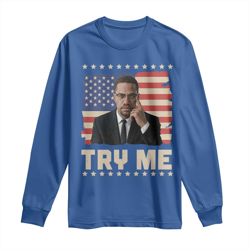 Malcolm X Try Me Long Sleeve Shirt African American Pride Gift - Wonder Print Shop