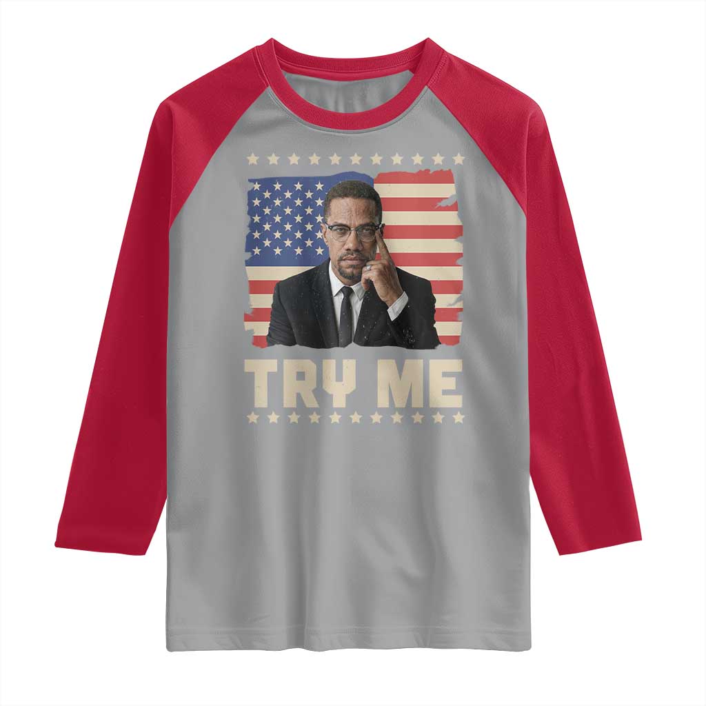 Malcolm X Try Me Raglan Shirt African American Pride Gift - Wonder Print Shop