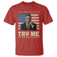 Malcolm X Try Me T Shirt African American Pride Gift - Wonder Print Shop