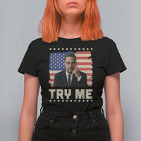 Malcolm X Try Me T Shirt For Women African American Pride Gift - Wonder Print Shop
