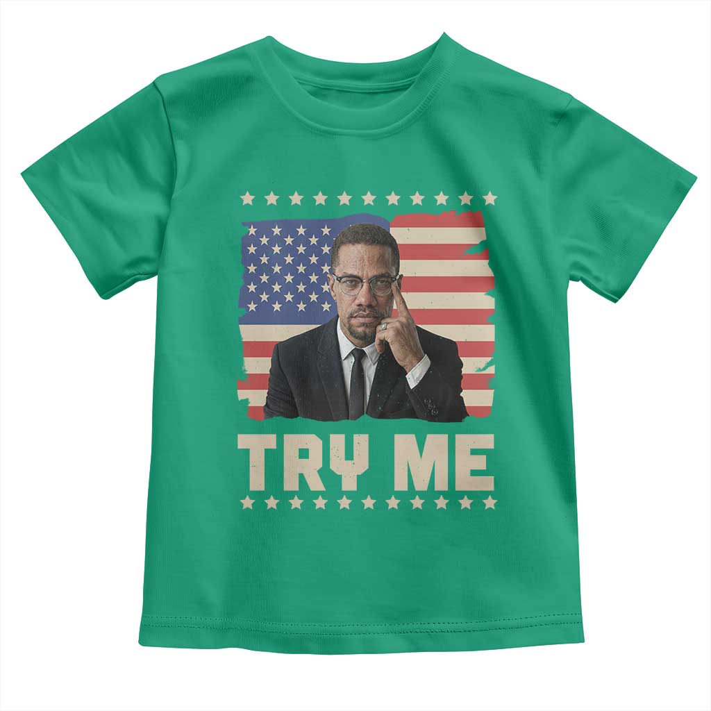 Malcolm X Try Me Toddler T Shirt African American Pride Gift - Wonder Print Shop