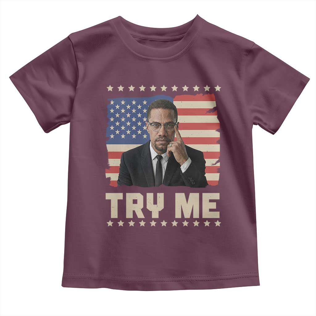 Malcolm X Try Me Toddler T Shirt African American Pride Gift - Wonder Print Shop